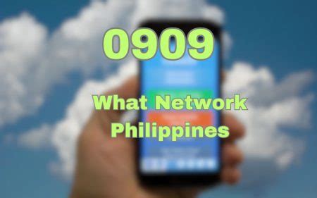 What Network is 0909 in the Philippines – Globe or .